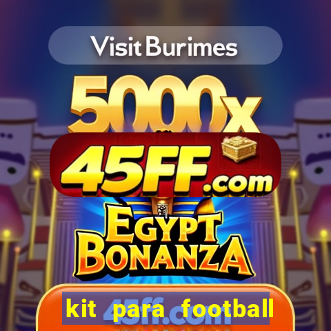 kit para football league 2024